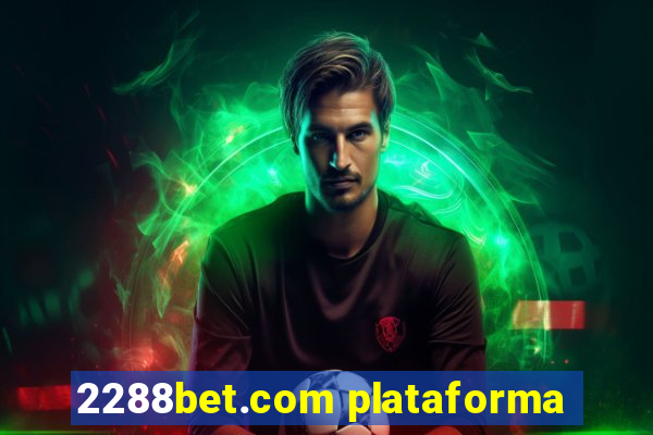 2288bet.com plataforma